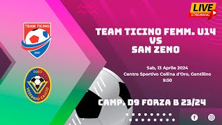 Team Ticino Femm U14 VS San Zeno Camp D9 Forza B 2324 [upl. by Daffy342]