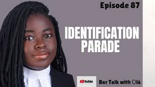 IDENTIFICATION PARADE  Nigerian Law  Bar Talk with Ola [upl. by Matthew]