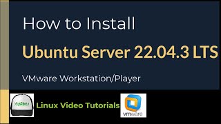 How to Install Ubuntu Server 22043 LTS on VMware WorkstationPlayer [upl. by Bradford320]