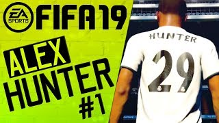 YENİ ALEX HUNTER BAŞLIYOR  FIFA 19 Yolculuk Modu Türkçe Bölüm 1 [upl. by Lyris]