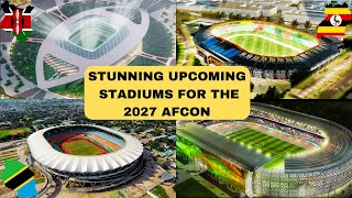 2027 AFCON in EAST AFRICA Get Ready to Be Dazzled by Upcoming Architectural Marvel Mega Stadiums [upl. by Yonina]