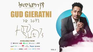 Temsghen Yared  Gud Gieratni  ጉድ ጌራትኒ Official Audio  Eritrean Music [upl. by Lange775]