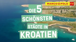 Zdravo  Die Top 5 schönsten Städte Kroatiens [upl. by Ahusoj]