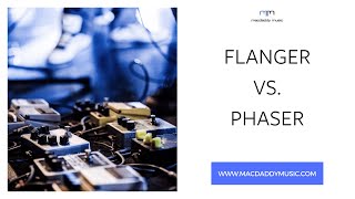 Flanger vs Phaser  whats the difference [upl. by Akehsyt505]