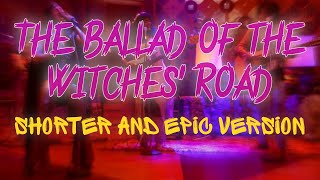 The Ballad of the Witches Road Cover Version BUT shorter [upl. by Sairahcaz]