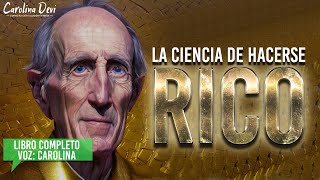 📚 Audiolibro Completo en Español LA CIENCIA DE HACERSE RICO  WALLACE WATTLES  Gratis  Riqueza [upl. by Siuqram112]