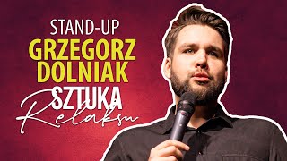 Grzegorz Dolniak  quotSztuka relaksuquot I Standup I 2022 cały program [upl. by Schnapp194]