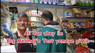 Ali Can abey le Kuş Mehmete tost yemeye gittik [upl. by Torrlow423]