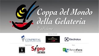 Coppa del Mondo della Gelateria  7°edizione  RIMINI FIERA  ITALY [upl. by Thacher]