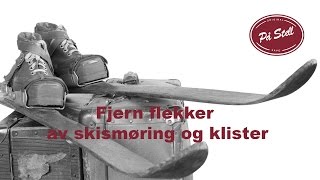 Hvordan fjerne flekker fra skismøring voks og klister [upl. by Sivrahc]