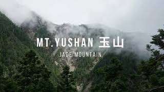 MT YUSHAN 玉山 Jade Mountain [upl. by Linnea]