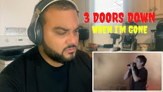 3 Doors Down  When Im Gone REACTION [upl. by Matt237]