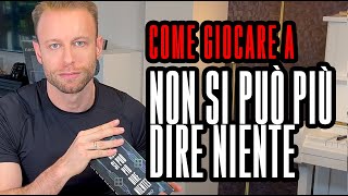 Come giocare a NON SI PUÒ PIÙ DIRE NIENTE SQUILLO SOCIETY  Video tutorial [upl. by Leggat]