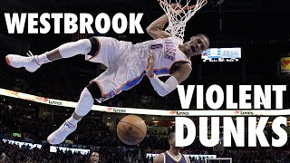 Russell Westbrook’s Most Violent Dunks of His Career [upl. by Atived]