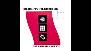 Die Krupps With Nitzer Ebb  The Machineries Of Joy Die Krupps Mix [upl. by Negeam]