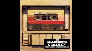 Guardians of the Galaxy Awesome Mix Vol 1 Original Motion Picture Soundtrack [upl. by Vikky307]