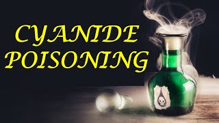 1 CYANIDE POISONING [upl. by Yelsel953]