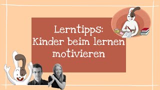 Lerntipps Kinder beim Lernen motivieren [upl. by Oemor]