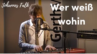 Johannes Falk – Wer weiss wohin Live [upl. by Lakym]