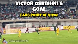 Victor Osimhen’s Goal  FANS POV  2025 AFCON QUALIFIERS [upl. by Viking]