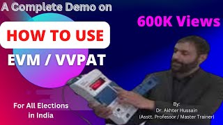 How to use EVM VVPAT  Complete Demo by Dr Akhter  EVMVVPAT का उपयोग कैसे करें पूर्ण प्रक्रिया [upl. by Vanthe]