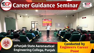 Career guidance seminar conducted by ECP Punjab State Aeronautical Engineering College Punjab [upl. by Ebanreb]