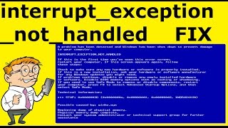 Fix  Interruptexceptionnothandled Blue Screen Error Code STOP 0x0000003D [upl. by Trebma267]