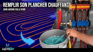 MISE EN EAU efficace de son PLANCHER CHAUFFANT [upl. by Aicats165]