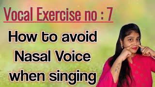 How to avoid Nasal Voice While Singing  Stop sounding Nasal with the help of this exercise [upl. by Swarts]