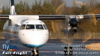 Flybe Full Flight  Southampton to Manchester  Dash 8 DHC8Q400 With ATC [upl. by Dippold417]