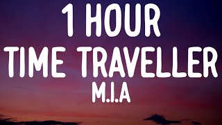 MIA  Time Traveller 1 HOURLyrics Im a traveller Hey hey time traveller Tiktok Song [upl. by Victory405]