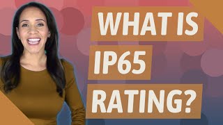 What is ip65 rating [upl. by Rehptsirhc]