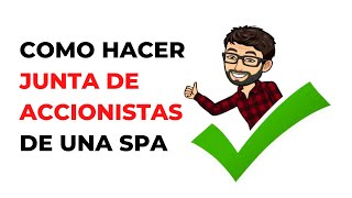 Cómo hacer junta de accionistas de una SpA [upl. by Yecaw]