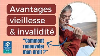 Avantages vieillesse et invalidité  comment renouveler votre droit [upl. by Bora]