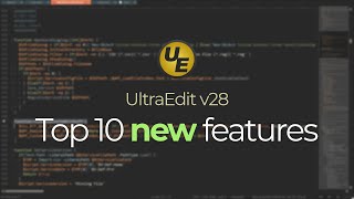 Top 10 new features in UltraEdit v28 [upl. by Caia958]