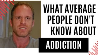 Why People Dont Understand Addiction [upl. by Ignacius]