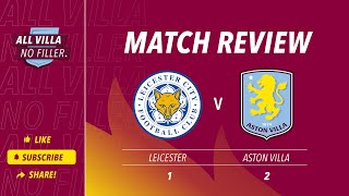 BIG MATCH REVIEW amp SPICY QUESTION Leicester 1  2 Aston Villa  Transfer Window Success or Failure [upl. by Dagnah384]