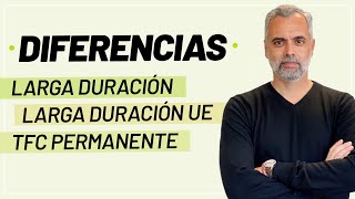 ❌ Diferencias entre Larga Duración Larga Duración UE y Tarjeta Permanente [upl. by Haldan]