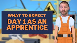 What Should Apprentices Expect on Day One [upl. by Bijan]