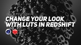 How To Use LUTs with Redshift for Cinema 4D [upl. by Oilalue]