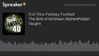 The Birth of KeShawn Motherampin Vaughn [upl. by Sirtimid]