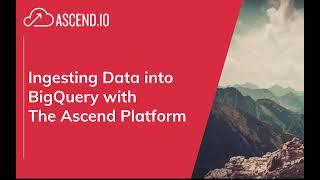 How To Ingest Data in BigQuery using Ascend [upl. by Blatt179]