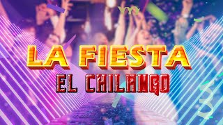 LA FIESTA  EL CHILANGO Video Oficial [upl. by Higley]