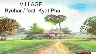 Byuhar  feat Kyat Pha village [upl. by Eyoj]