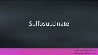 Pronunciation of the words quotSulfosuccinatequot [upl. by Hendren112]