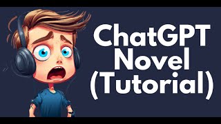 How To Write a Novel with ChatGPT Complete Tutorial [upl. by Oxford]