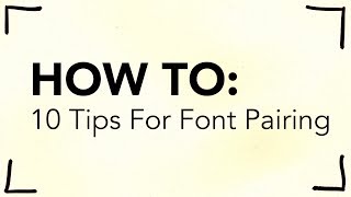 10 Tips for Pairing Fonts [upl. by Benge]