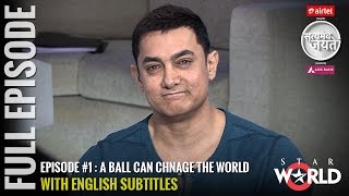 Satyamev Jayate Season 3  Episode 1  A Ball Can Change the World  Full episode Subtitled [upl. by Nongim334]