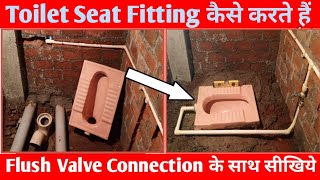 INDIAN TOILET SEAT FITTING WITH FLUSH VAIVE CONNECTION [upl. by Mollie]