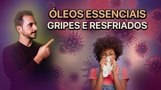 ÓLEOS ESSENCIAIS PARA GRIPES E RESFRIADOS [upl. by Lleret]